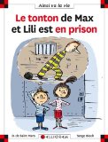 LE TONTON DE MAX ET LILI EST EN PRISON
