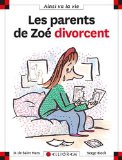 LES PARENTS DE ZOÉ DIVORCENT
