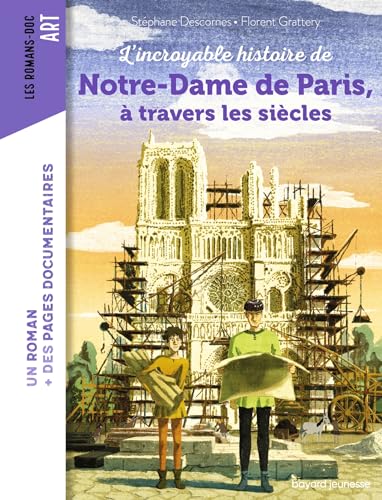NOTRE-DAME DE PARIS À TRAVERS LES SIÈCLES
