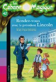 RENDEZ-VOUS AVEC LE PRÉSIDENT LINCOLN